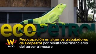 Preocupación en algunos trabajadores de Ecopetrol por resultados financieros del tercer trimestre