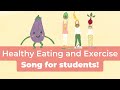 Exercise and healthy foods song for kids and classrooms