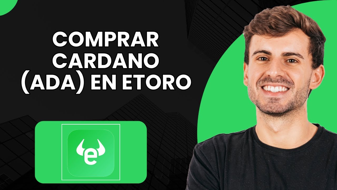 Cómo comprar Cardano (ADA) en eToro - Paso a paso