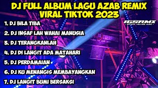 DJ TIKTOK TERBARU 2023 FULL ALBUM DJ AZAB INDOSIAR REMIX VIRAL TIKTOK 2023