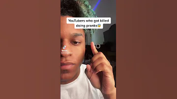 YouTubers Who Got Killed Doing Pranks Shorts 