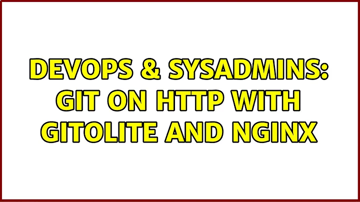 DevOps & SysAdmins: git on HTTP with gitolite and nginx