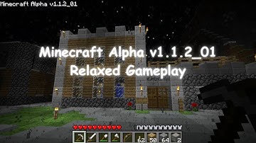 Minecraft Alpha - Relaxed Gameplay (v1.1.2_01)