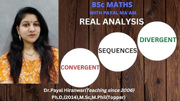What is a Convergent Sequence I Divergent Sequence I Oscillatory Sequence I Real Analysis I BSC Math
