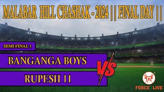 Banganga Boys Vs Rupesh 11 Semi Final 1 Malabar Hill Chashak - 2024 Final Day 