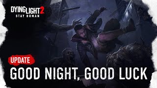 Dying Light 2 Stay Human - Good Night, Good Luck Update