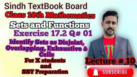 Identify Sets | Lecture 10 | Ex 17.2 | Part 1 | Disjoint | Overlapping | Exhaustive | Cells