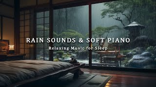 FALL INTO SLEEP INSTANTLY  Soft Piano & Rain Sounds to Reduce Stress, Anxiety, Deep Sleep Music
