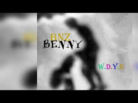 What Do You Need? (WDYN) - BNZ Benny