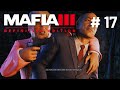 MAFIA 3 : Definitive Edition PC - Gameplay Walkthrough Part - 17 (Mafia III)