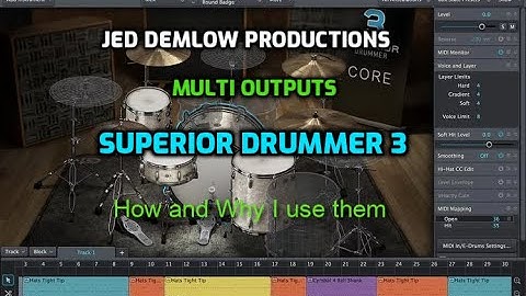 Multi Outputs Superior Drummer 3 - How and Why to Use Them -Jed Demlow Productions