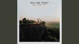 Video thumbnail of "Boiling Point - Monuments"