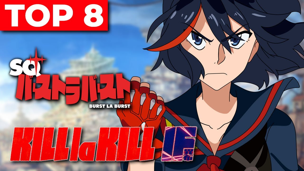 Kill la Kill: IF Top 8 - SQ XL Tournament