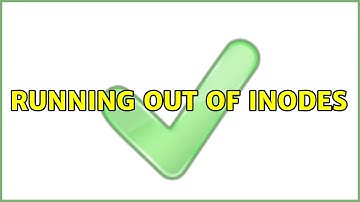 Running out of inodes (3 Solutions!!)