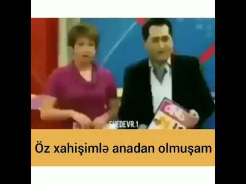 Öz xahişimlə anadan olmuşam😂