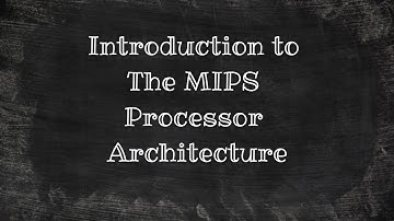 Introduction to MIPS Processor Architecture