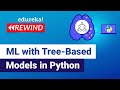Master Tree-Based Machine Learning Models in Python | Edureka ML Training 🌳