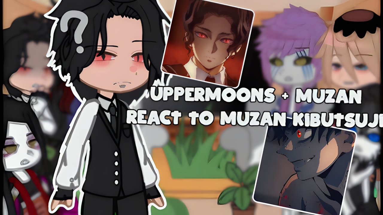 Uppermoons react to Muzan kibutsuji // Demonslayer //  Demonking // No ship🔪😃 // [1/1]//