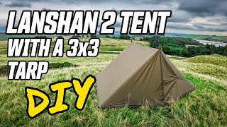 DIY Lanshan 2 Tent with a Tarp  This has more pitching options