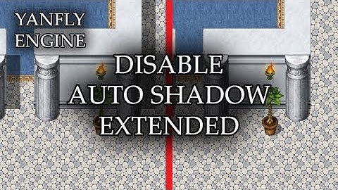 YEP.187 - Disable Auto Shadow Extended - RPG Maker MV