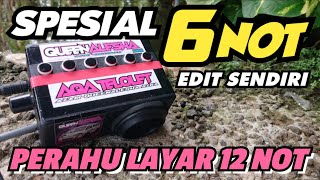 Download Lagu SPESIAL 6 NOT EDIT SENDIRI || NADA PERAHU LAYAR 12 NOT 🥳 MP3
