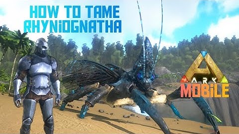 Ark How to Tame Rhyniognatha in Ark Mobile Ultimate? _ Taming Process & All Abilities