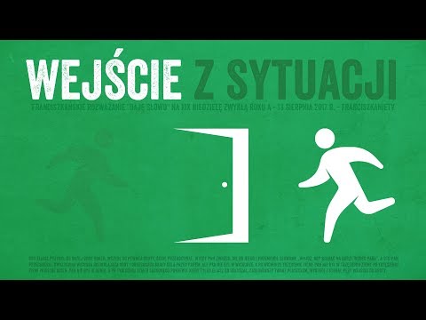 Wejście z sytuacji - Daję Słowo 13 VIII 2017 - XIX niedziela A