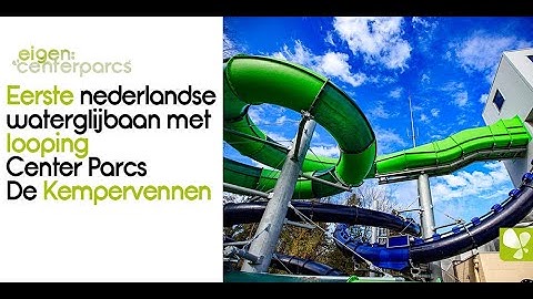 De eerste waterglijbaan met een looping in Nederland | Center Parcs De Kempervennen