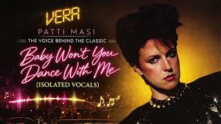 Vera – Baby Won’t You Dance With Me (Isolated Vocals) | Patti Masi Hi-NRG Classic