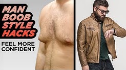7 Ways To Hide Man Boobs | Chubby Guy Fashion Hacks | StyleOnDeck - Durasi: 5.18. 
