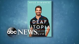 Model and activist Nyle DiMarco works to achieve 'deaf utopia' | ABCNL