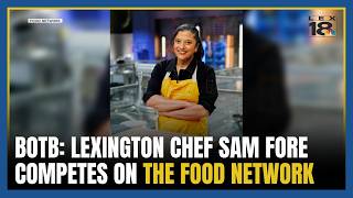 Lexington chef competes on Food Network, cooks on Best of the Bluegrass