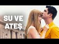 Su ve Ateş - Tek Parça Film (Yerli Film)