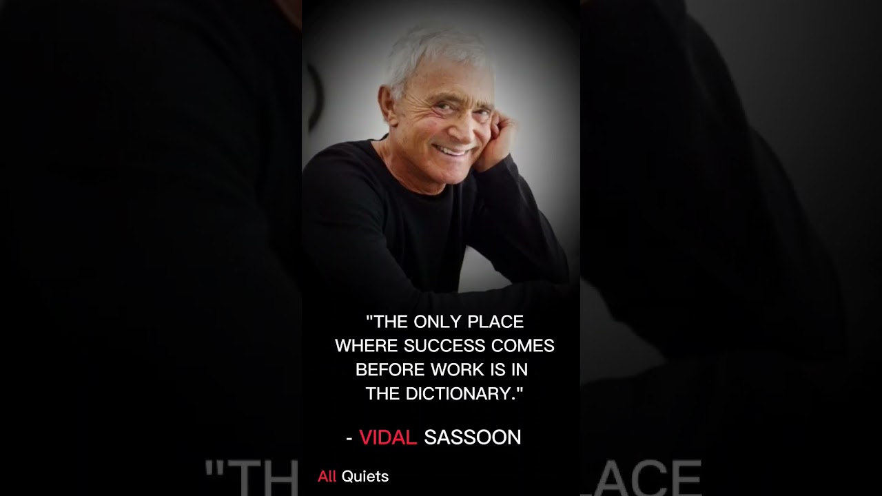 VIDAL SASSOON Powerful motivation Quotes 