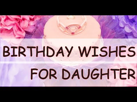happy-birthday-wishes-for-daughter---birthday-wishes,-texts,-quotes-for-a-daughter-from-mom-&-dad