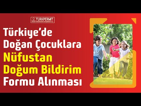 Türkiye’de Doğan Çocuklara Nüfustan Doğum Bildirim Formu Alınması