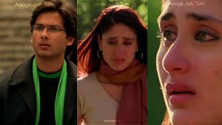 Aaoge Jab tum 🎵 Status || Full screen 4K WhatsApp status || Shahid Kapoor || Kareena Kapoor || JWM - hdvideostatus.com