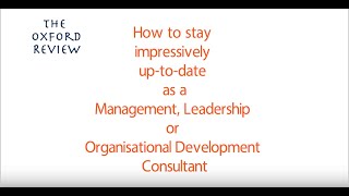 How organisational, management & leadership consultants keep up-to-date