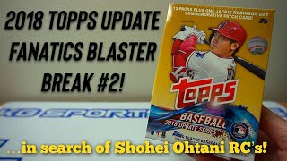 2018 Topps Update Fanatics Blaster Break Still In Search Of Ohtani Rcs