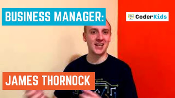 Coder Kids - Meet the Business Manager - James Thornock