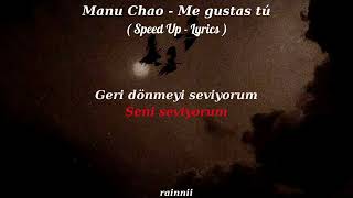 Manu Chao - Me gustas tú ( Speed up , Türkçe Çeviri ) Resimi