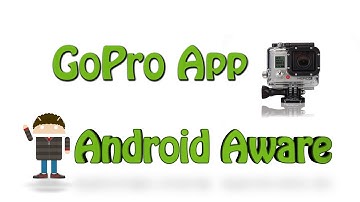 GoPro WiFi App first look with AndroidAware
