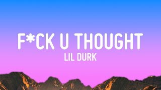 Lil Durk - F*ck U Thought (Lyrics)  | 1 Hour Version