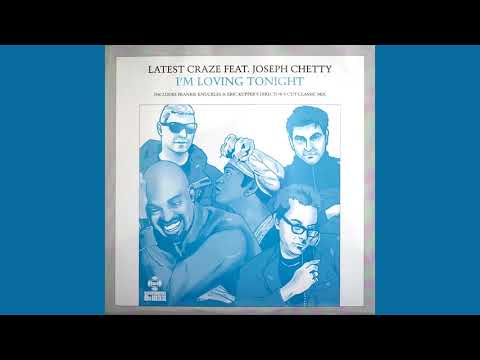 Latest Craze — Latest Craze - I'm Loving Tonight (feat. Joseph Chetty) [Director's Cut Classic Mix]