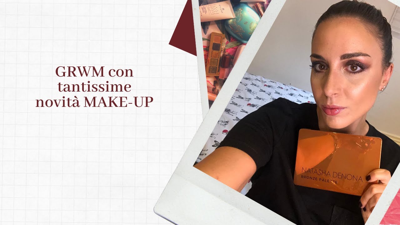 🔝😍#GRWM con tantissime novità  #MAKEUP🔝😍 (#NatashaDenona, #Kiko, #CharlotteTilbury e tanto altro) 🔝