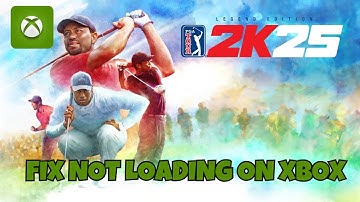 How To Fix PGA TOUR 2K25 Stuck on Loading Screen/Not Loading Error On Xbox Series X|S