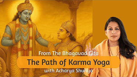 Karma Yoga: Ten Months of Exploration from Bhagavad Gita
