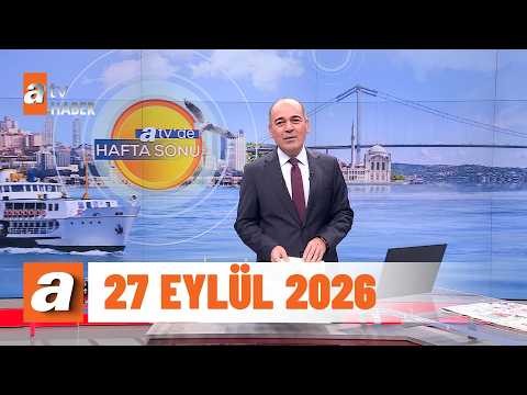 atv'de Hafta Sonu | 27 Eylül 2026