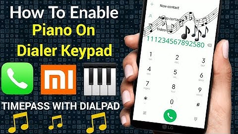 How To Enable Piano In Mi Mobile Dialer Keypad (Hindi/Urdu) | Dial Pad Se Piano Kaise Bajaye
