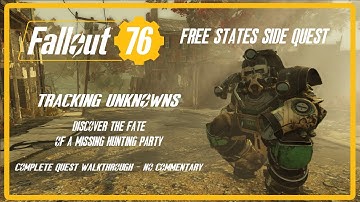 Fallout 76: Free States Side Quest - Tracking Unknowns (No Commentary)